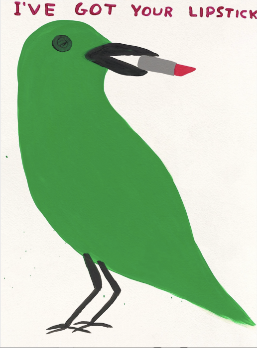 David Shrigley, I've Got your Lipstick, 2021 David Shrigley, I've Got your Lipstick, 2021